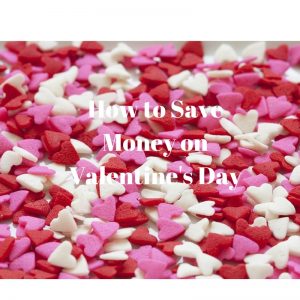 How to Save Money on Valentine’s Day and DIY