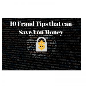 10 Fraud Tips that can Save You Money