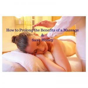 How to Prolong the Benefits of a Massage & Save Money