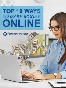 top 10 ways to make money online - Fortunate Investor