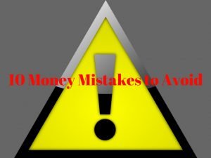 10 money mistakes to avoid